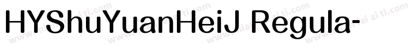 HYShuYuanHeiJ Regula字体转换